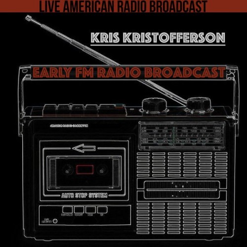 Kris Kristofferson – Early FM Radio Broadcast (2022) MP3 320kbps