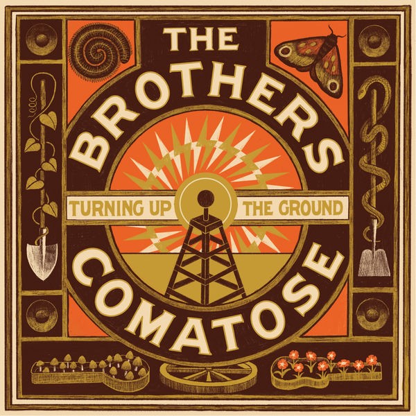 The Brothers Comatose – Turning Up The Ground (2022) FLAC