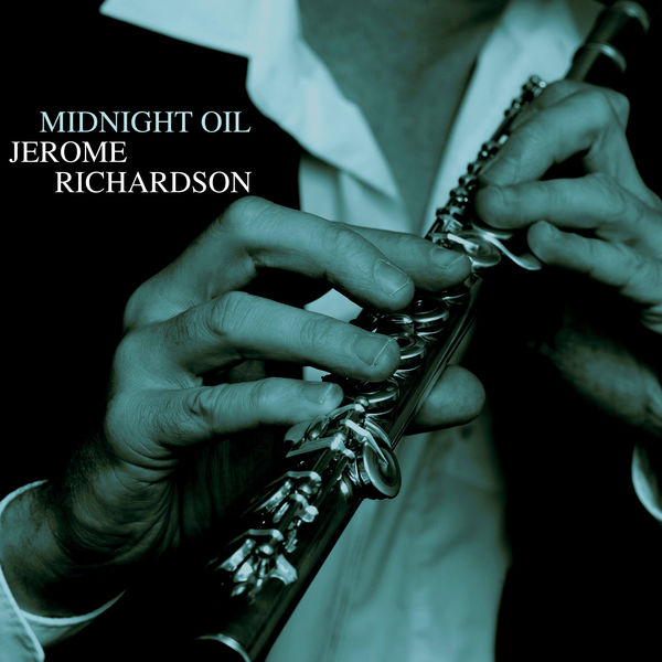 Jerome Richardson Sextet - Midnight Oil (1992/2021) [FLAC 24bit/48kHz] Download