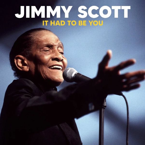 Jimmy Scott – It Had To Be You (2022) [FLAC 24bit/44,1kHz]
