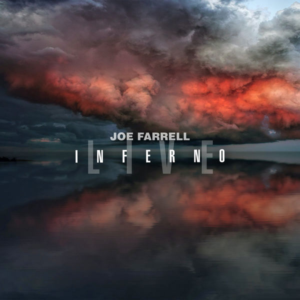 Joe Farrell – Inferno (2022) [Official Digital Download 24bit/44,1kHz]