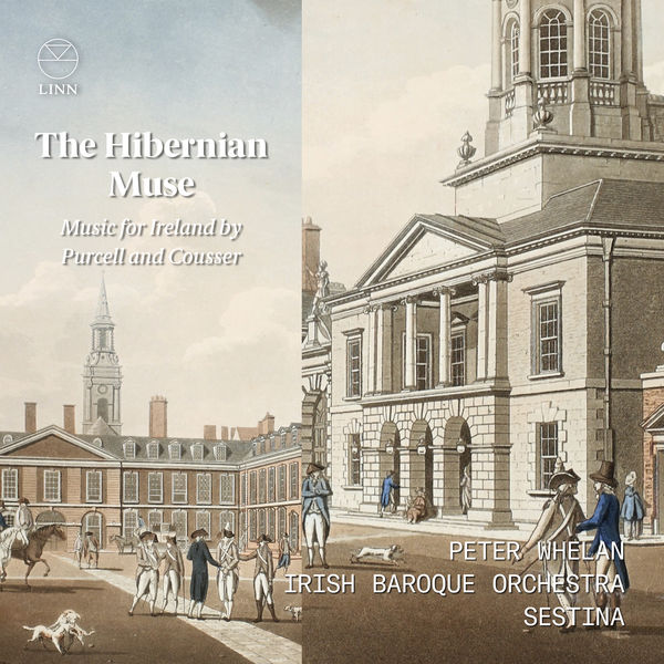 Irish Baroque Orchestra, Peter Whelan and Sestina – The Hibernian Muse. Music for Ireland by Purcell and Cousser (2022) [Official Digital Download 24bit/96kHz]