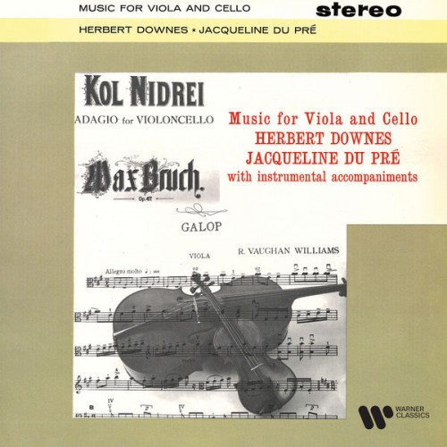 Jacqueline du Pré, Herbert Downes – Music for Viola – Music for Cello (2022) [FLAC 24bit, 192 kHz]