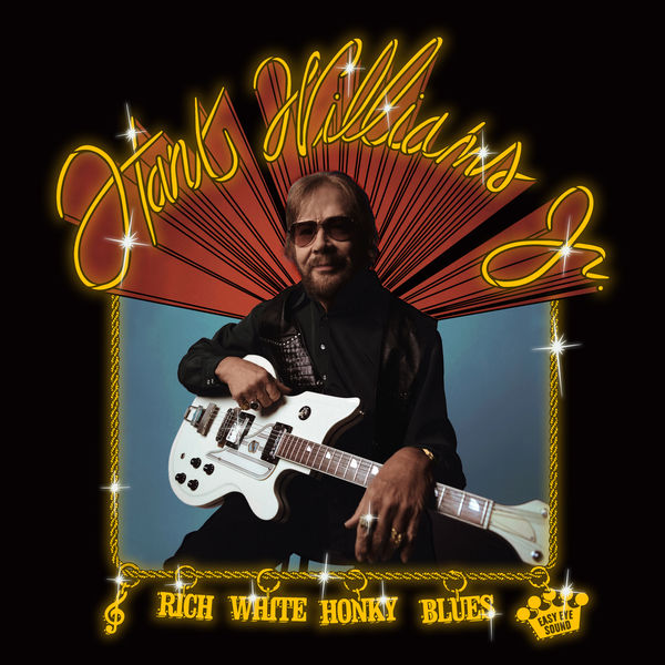 Hank Williams, Jr. - Rich White Honky Blues (Explicit) (2022) [FLAC 24bit/48kHz]