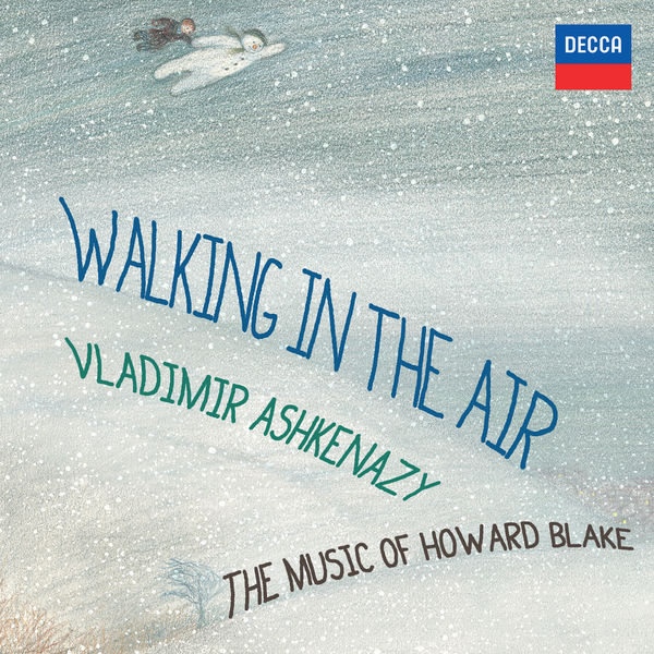 Vladimir Ashkenazy – Walking In The Air: The Music of Howard Blake (2014) [Official Digital Download 24bit/96kHz]