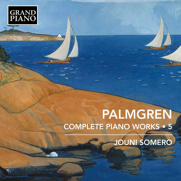 Jouni Somero - Palmgren: Complete Piano Works, Vol. 5 (2022) [FLAC 24bit/96kHz] Download