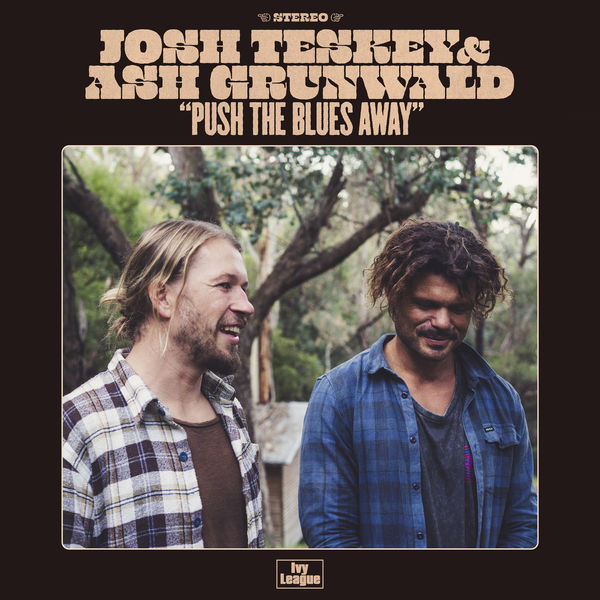 Josh Teskey, Ash Grunwald – Push The Blues Away (2020) [FLAC 24bit/44,1kHz]