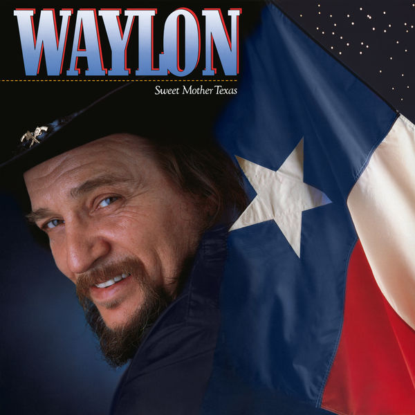 Waylon Jennings – Sweet Mother Texas (1986/2019) [Official Digital Download 24bit/96kHz]