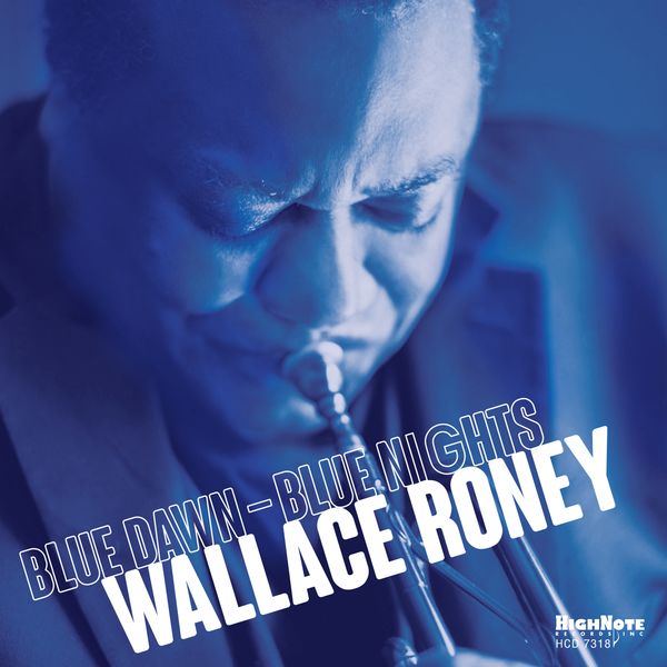 Wallace Roney – Blue Dawn – Blue Nights (2019) [Official Digital Download 24bit/44,1kHz]