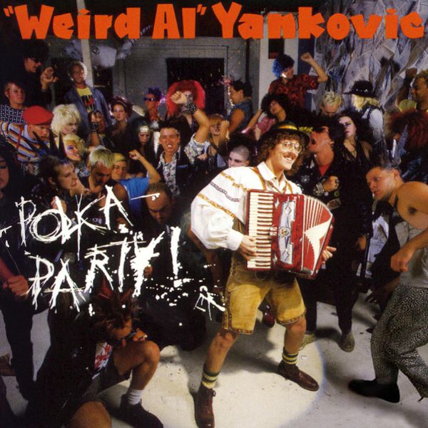 “Weird Al” Yankovic – Polka Party! (1986/2017) [Official Digital Download 24bit/44,1kHz]