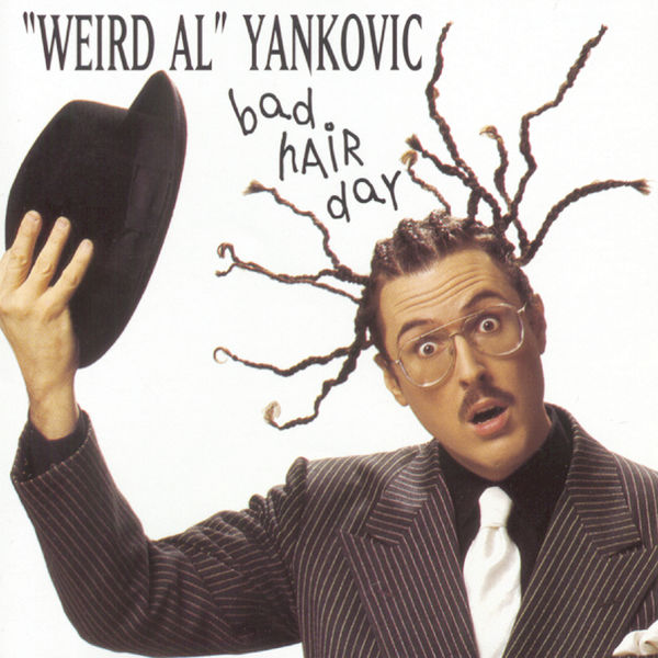 “Weird Al” Yankovic – Bad Hair Day (1996/2017) [Official Digital Download 24bit/44,1kHz]