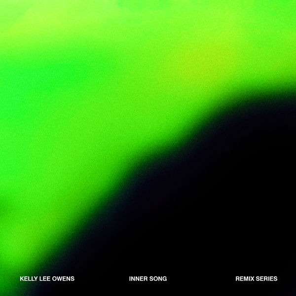 Kelly Lee Owens – Inner Song Remix Series (2021) [FLAC 24bit/44,1kHz]