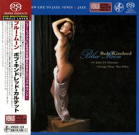 Bob Kindred Quartet – Blue Moon (2004) [Japan 2016] SACD ISO + DSF DSD64 + Hi-Res FLAC