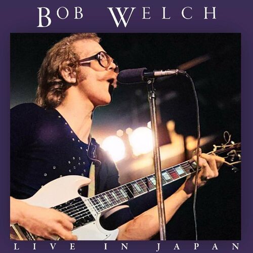 Bob Welch – Live In Japan (2022) MP3 320kbps