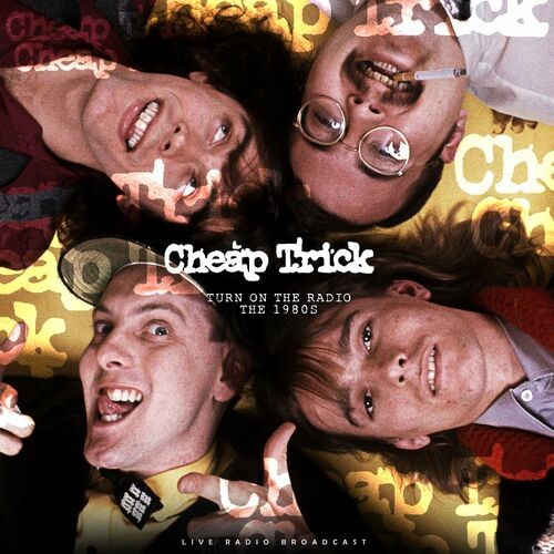 Cheap Trick - Turn On The Radio - The 1980s (live) (2022) MP3 320kbps Download