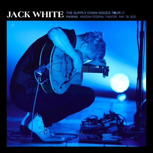 Jack White – 05/28/22 Arizona Federal Theatre, Phoenix, AZ (2022) MP3 320kbps