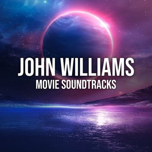 John Williams – John Williams: Movie Soundtracks (2022) MP3 320kbps