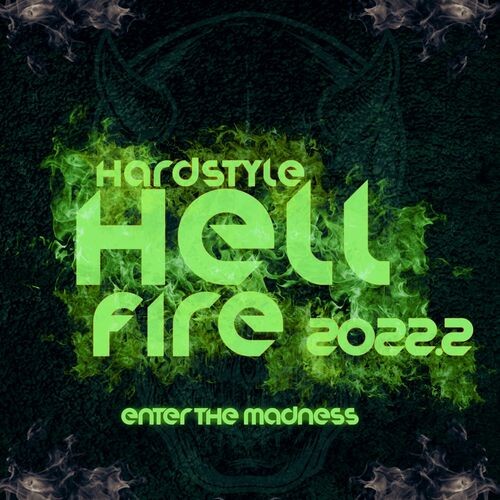 Various Artists - Hardstyle Hellfire 2022.2 - Enter the Madness (2022) MP3 320kbps Download