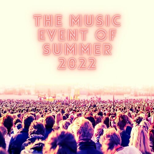 Various Artists – The Music Event of Summer 2022 (2022)  MP3 320kbps