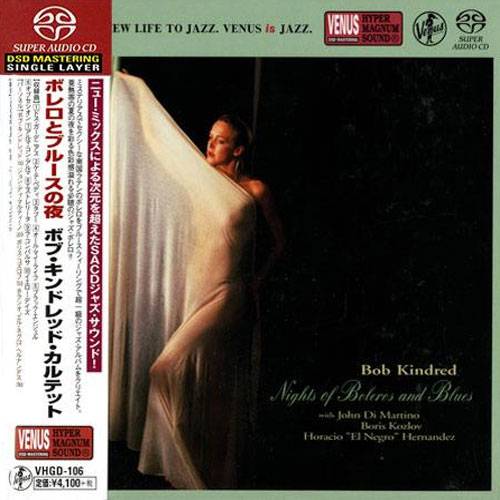 Bob Kindred Quartet – Nights Of Boleros And Blues (2007) [Japan 2015] SACD ISO + Hi-Res FLAC