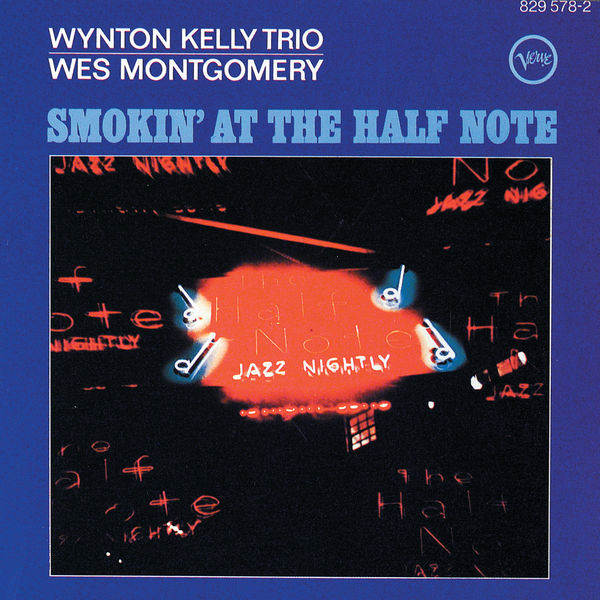 Wes Montgomery & Wynton Kelly Trio – Smokin’ At The Half Note (1965/2014) [Official Digital Download 24bit/192kHz]