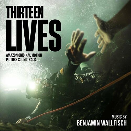 Benjamin Wallfisch - Thirteen Lives (Amazon Original Motion Picture Soundtrack) (2022) MP3 320kbps Download