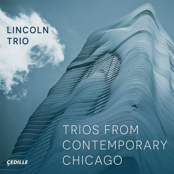 Lincoln Trio – Trios from Contemporary Chicago (2022) [FLAC 24bit/96kHz]