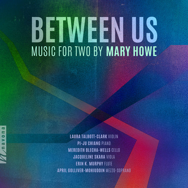 Laura Talbott-Clark – Between Us: Music for Two by Mary Howe (2022) [FLAC 24bit/48kHz]