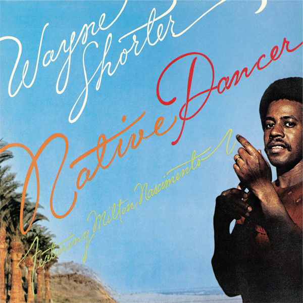 Wayne Shorter Feat. Milton Nascimento – Native Dancer (1975/2000) DSF DSD64