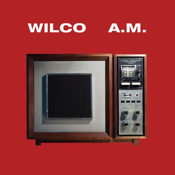 Wilco – A.M. (1995/2013) [Official Digital Download 24bit/88,2kHz]