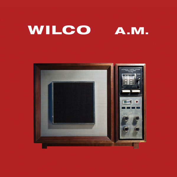 Wilco – A.M. (Special Edition) (1995/2017) [Official Digital Download 24bit/44,1kHz]