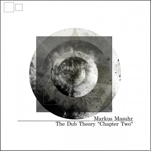 Markus Masuhr – The Dub Theory “Chapter Two” (2020) [FLAC 24bit, 44,1 kHz]