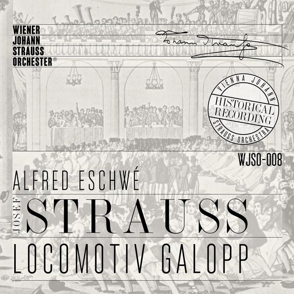 Wiener Johann Strauss Orchester & Alfred Eschwé – Locomotiv Galopp (Historical Recording) (2020) [Official Digital Download 24bit/48kHz]