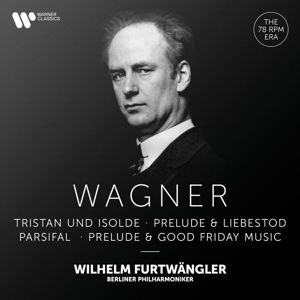 Wilhelm Furtwängler - Wagner: Prelude & Liebestod from Tristan und Isolde, Prelude & Good Friday Music from Parsifal (2021) [FLAC 24bit/192kHz]