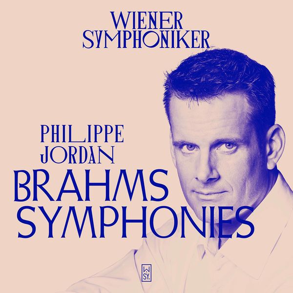 Wiener Symphoniker & Philippe Jordan – Brahms: Symphonies Nos. 1-4 (Live) (2020) [Official Digital Download 24bit/96kHz]