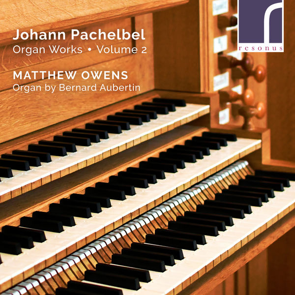 Matthew Owens – Pachelbel: Organ Works, Volume 2 (2022) [Official Digital Download 24bit/96kHz]