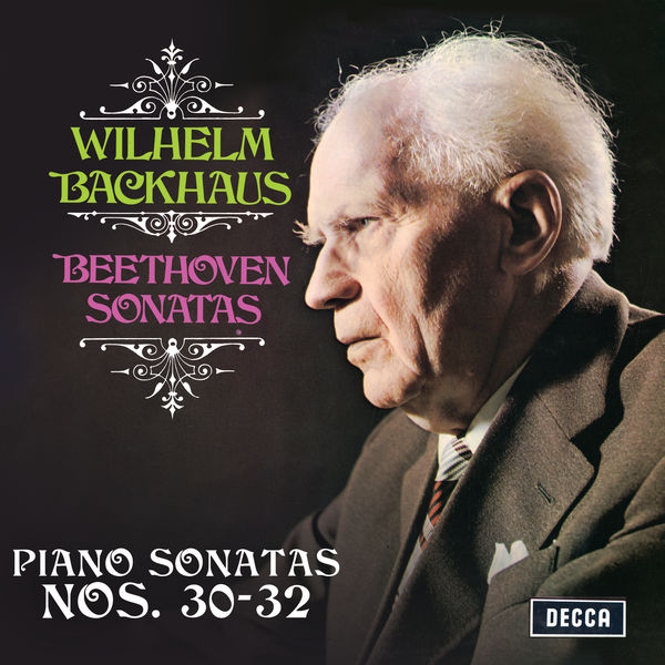 Wilhelm Backhaus – Beethoven: Piano Sonatas Nos. 30, 31 & 32 (Remastered) (1991/2020) [Official Digital Download 24bit/96kHz]