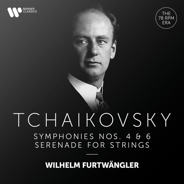 Wilhelm Furtwängler – Tchaikovsky: Serenade for Strings, Symphonies Nos. 4 & 6 “Pathétique” (2021) [Official Digital Download 24bit/192kHz]
