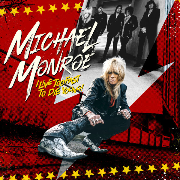 Michael Monroe – I Live Too Fast to Die Young (2022) [FLAC 24bit/44,1kHz]