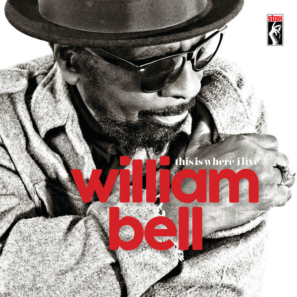 William Bell – This Is Where I Live (2016) [Official Digital Download 24bit/44,1kHz]