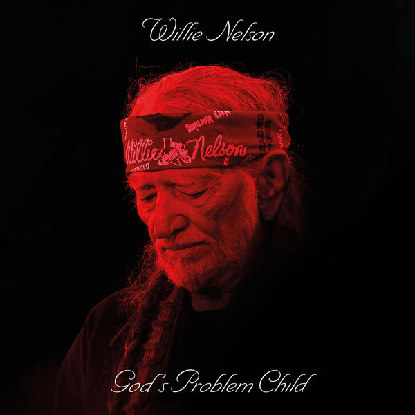 Willie Nelson – God’s Problem Child (2017) [Official Digital Download 24bit/96kHz]