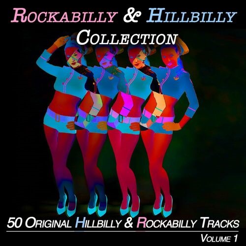 Various Artists – Rockabilly & Hillbilly Collection,vol.1 – 50 Original Hillbilly & Rockabilly Songs (Album) (2022)  MP3 320kbps