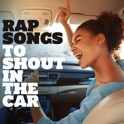 Various Artists - Rap Songs to Shout In the Car (2022) MP3 320kbps Download
