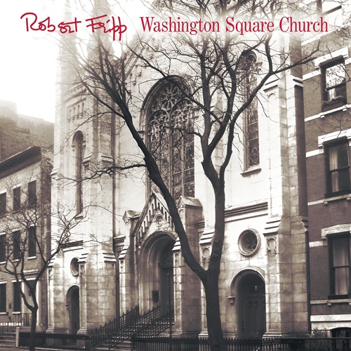 Robert Fripp - Washington Square Church (2022) FLAC Download