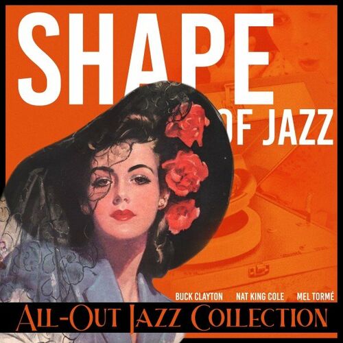 Various Artists – Shape of Jazz (All-Out Jazz Collection) (2022)  MP3 320kbps