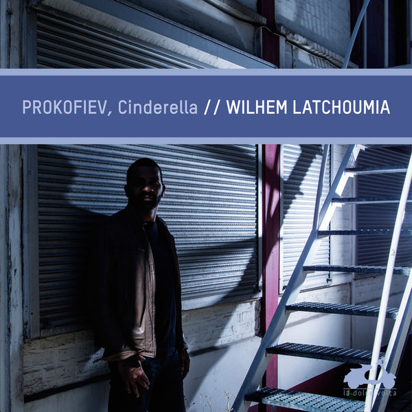 Wilhem Latchoumia – Prokofiev: Cinderella (2019) [Official Digital Download 24bit/96kHz]