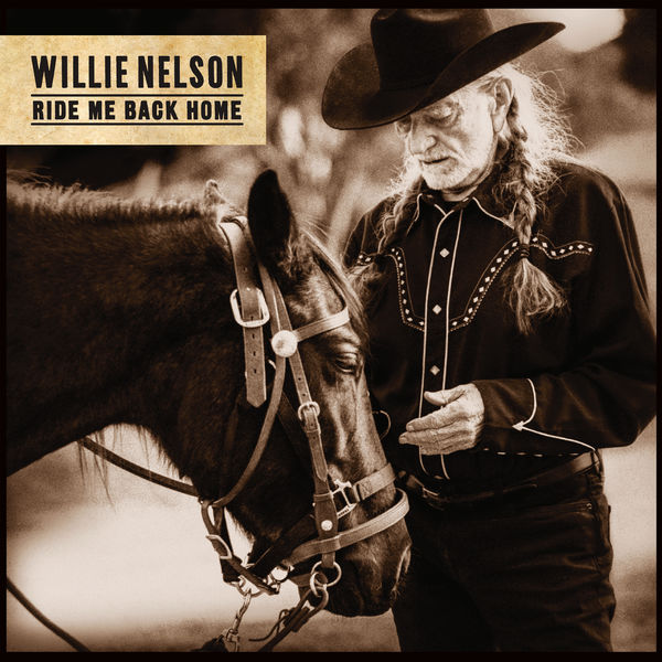 Willie Nelson – Ride Me Back Home (2019) [Official Digital Download 24bit/96kHz]