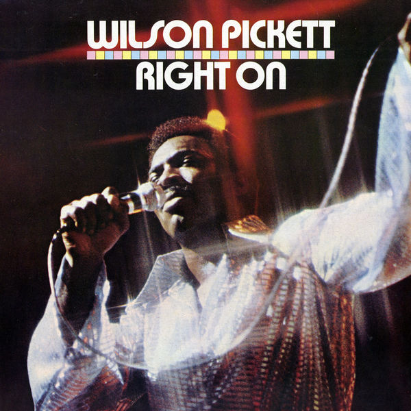 Wilson Pickett – Right On (1970/2016) [Official Digital Download 24bit/192kHz]