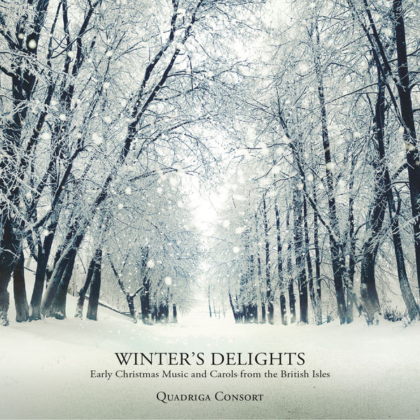 Quadriga Consort – Winter’s Delights: Early Christmas Music and Carols from the British Isles (2015) [Official Digital Download 24bit/96kHz]