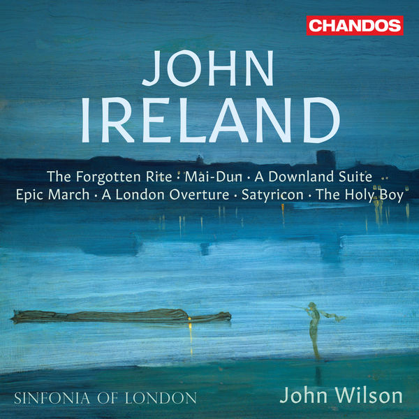 Sinfonia of London & John Wilson – John Ireland: Orchestral Works (2022) [Official Digital Download 24bit/96kHz]